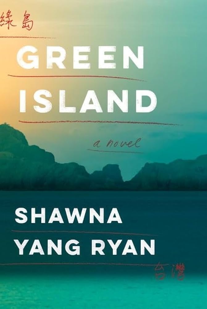Recommended book for travelling to Taiwan: Green island by Shawna Yang Ryan.