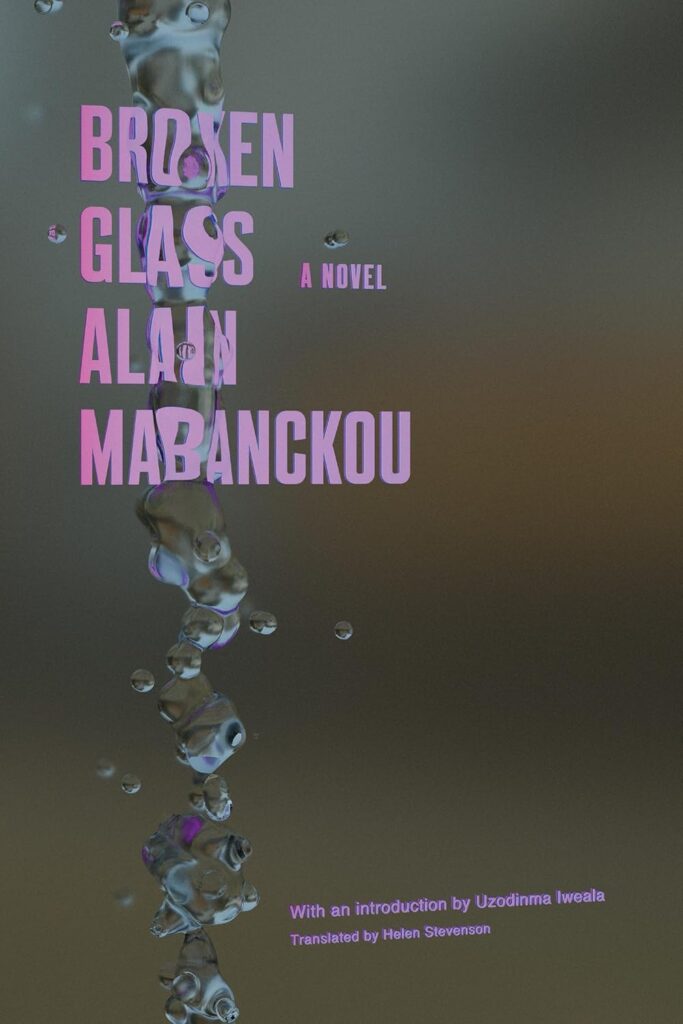 Recommended book for travelling to Pointe Noire: Broken Glass by Alain Mabanckou