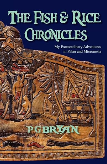 Recommended book for travelling to Palau: "The Fish and Rice Chronicles: My Extraordinary Adventures in Palau and Micronesia" by Pg Byran