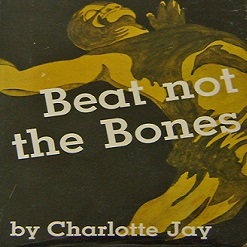 Selected book for travelling to png: "Beat not the bones" by Charlotte Jay.